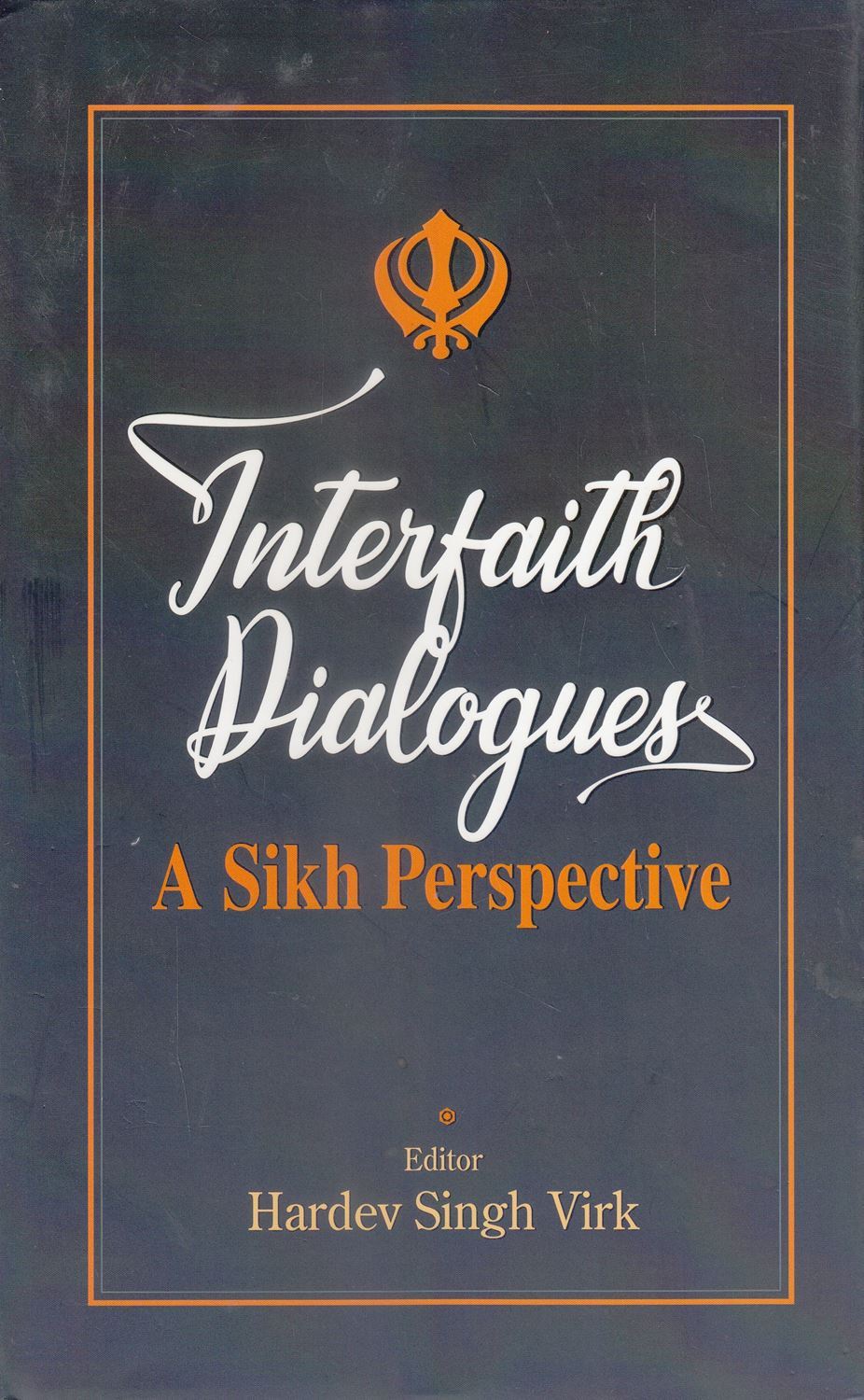 Interfaith Dialogues: A Sikh Perspective