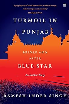 Turmoil in Punjab : An Insider's Account