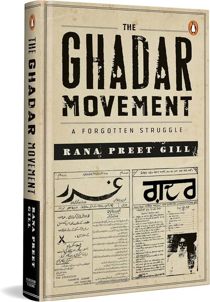 The Ghadar Movement : A Forgotten Struggle