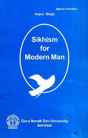 Sikhism for Modern Man - SRI ASDHUJ