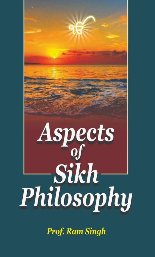 Aspects of Sikh Philosophy