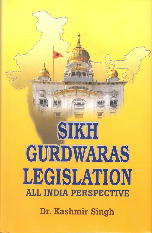 Sikh Gurdwaras Legislation : All India Prespective