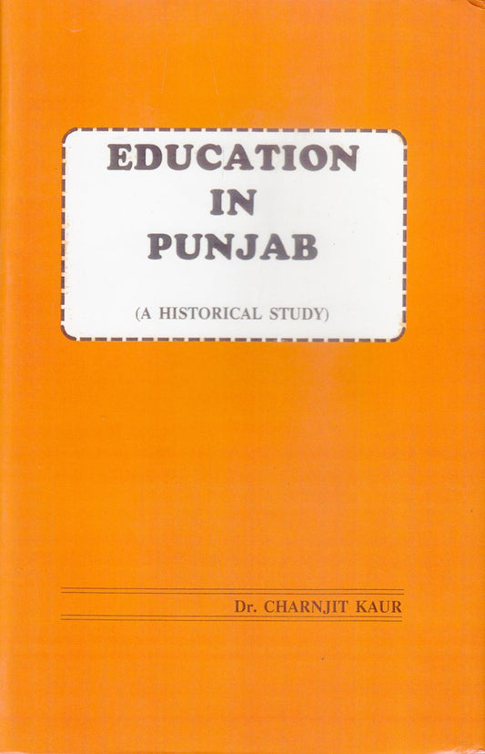 Education In Punjab ( A Historical Study)
