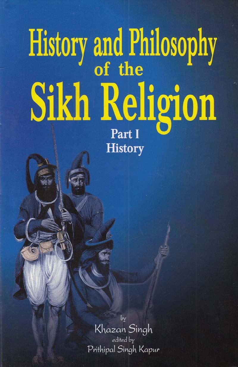 History And Philosophy Of The Sikh Religion (2 Vols.)