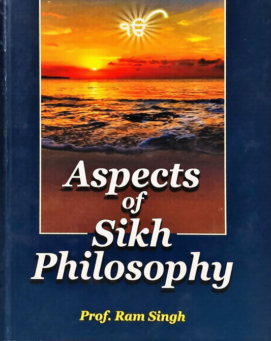 Aspects of Sikh Philosophy