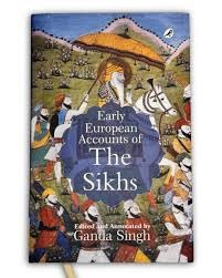EARLY EUROPEON ACCOUNTS OF THE SIKHS