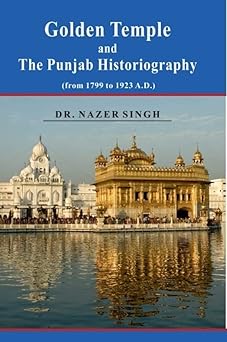 Golden Temple and the Punjab Historiography: from 1799 to 1923 A.D.