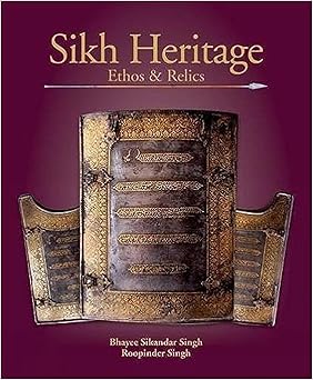 Sikh Heritage: Ethos & Relics