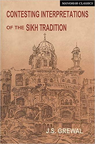 Contesting Interpretations of the Sikh Tradition