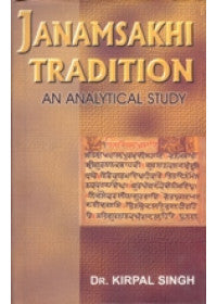 Janamsakhi Tradition - An Analytical Study