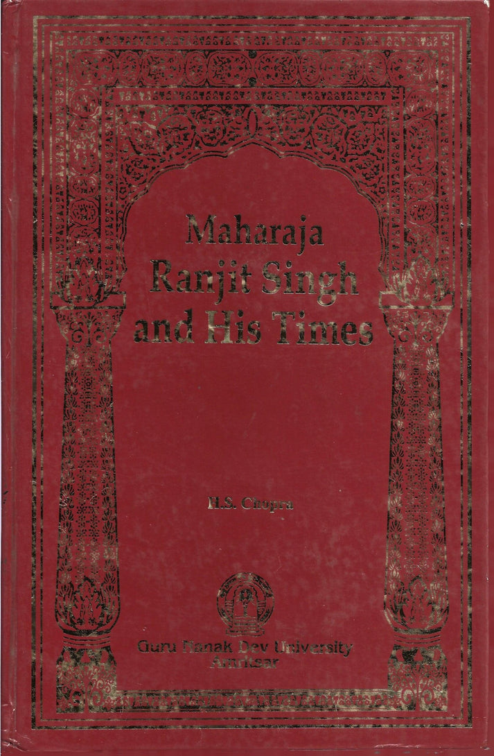 Maharaja Ranjit Singh and His Times