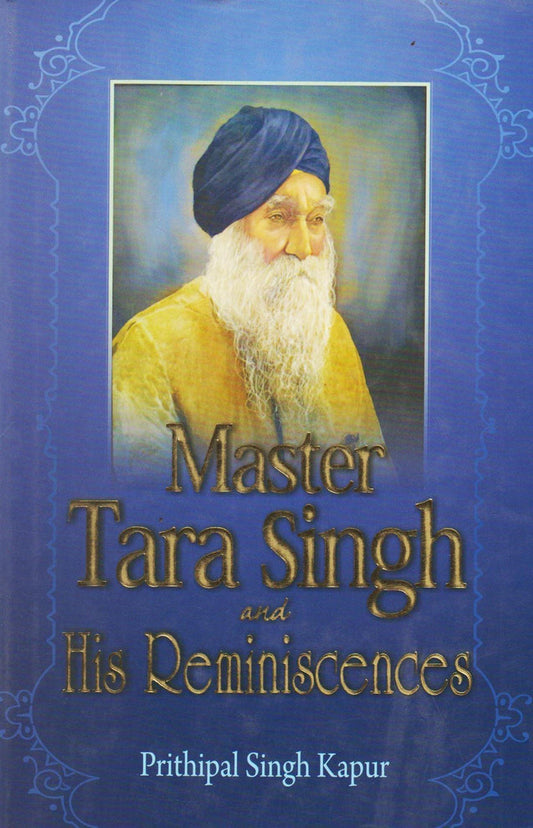 Master Tara Singh and His Reminiscences