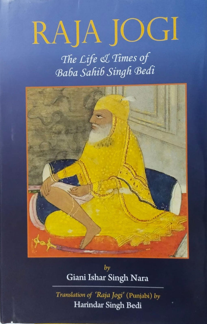 Raja Jogi- The Life & Times of Baba Sahib Singh Bedi Una (Himachal Pradesh, form