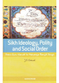 Sikh Ideology, Polity And Social Order