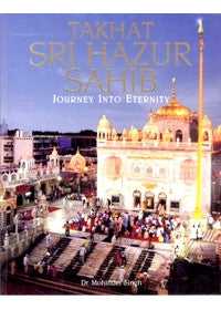 Takhat Sri Hazur Sahib - Journey Into Eternity