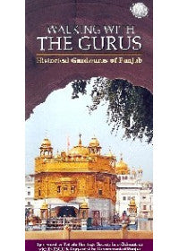 Walking With The Gurus - Historical Gurdwaras Of Punjab