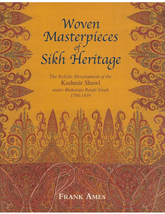 Woven Masterpieces of Sikh Heritage: The Stylistic Development of the Kashmir Sh